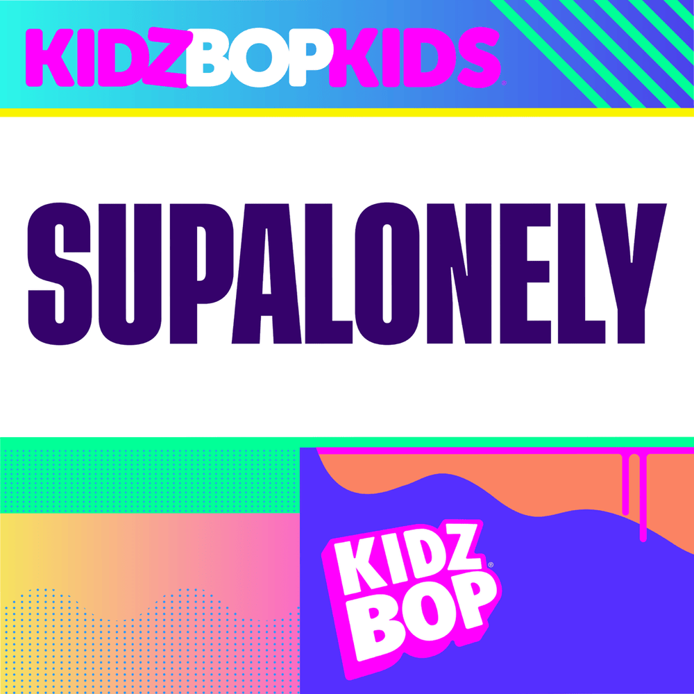 Album cover art for "Supalonely" by KIDZ BOP Kids