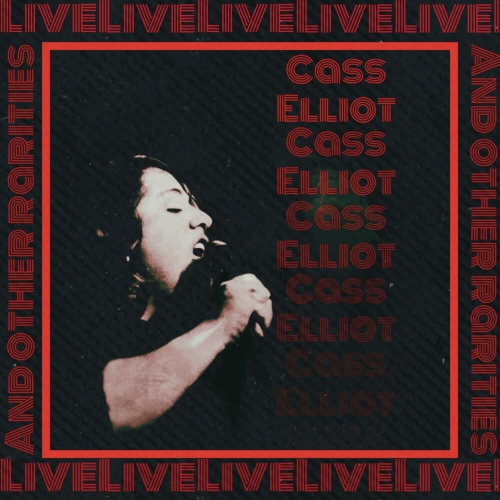 Didn’t Wanna Have To Do It (Ver. 1 and 2) by Cass Elliot