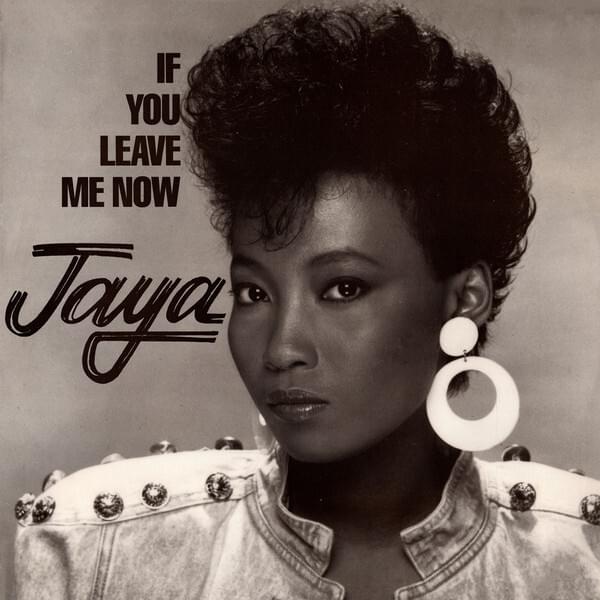 Album cover art for "If You Leave Me Now" by Jaya