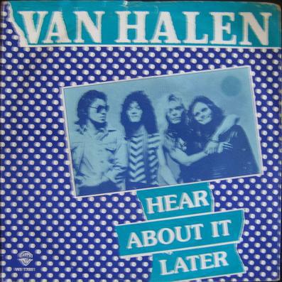 Album cover art for "Hear About It Later" by Van Halen