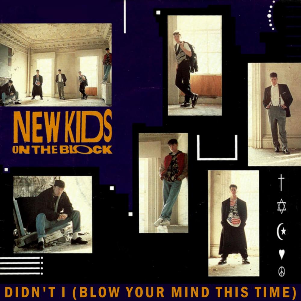 Album cover art for "Didn’t I (Blow Your Mind This Time)" by New Kids On the Block