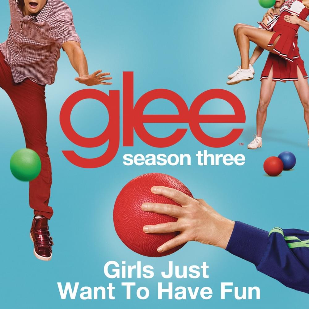 Album cover art for "Girls Just Want to Have Fun" by Glee Cast
