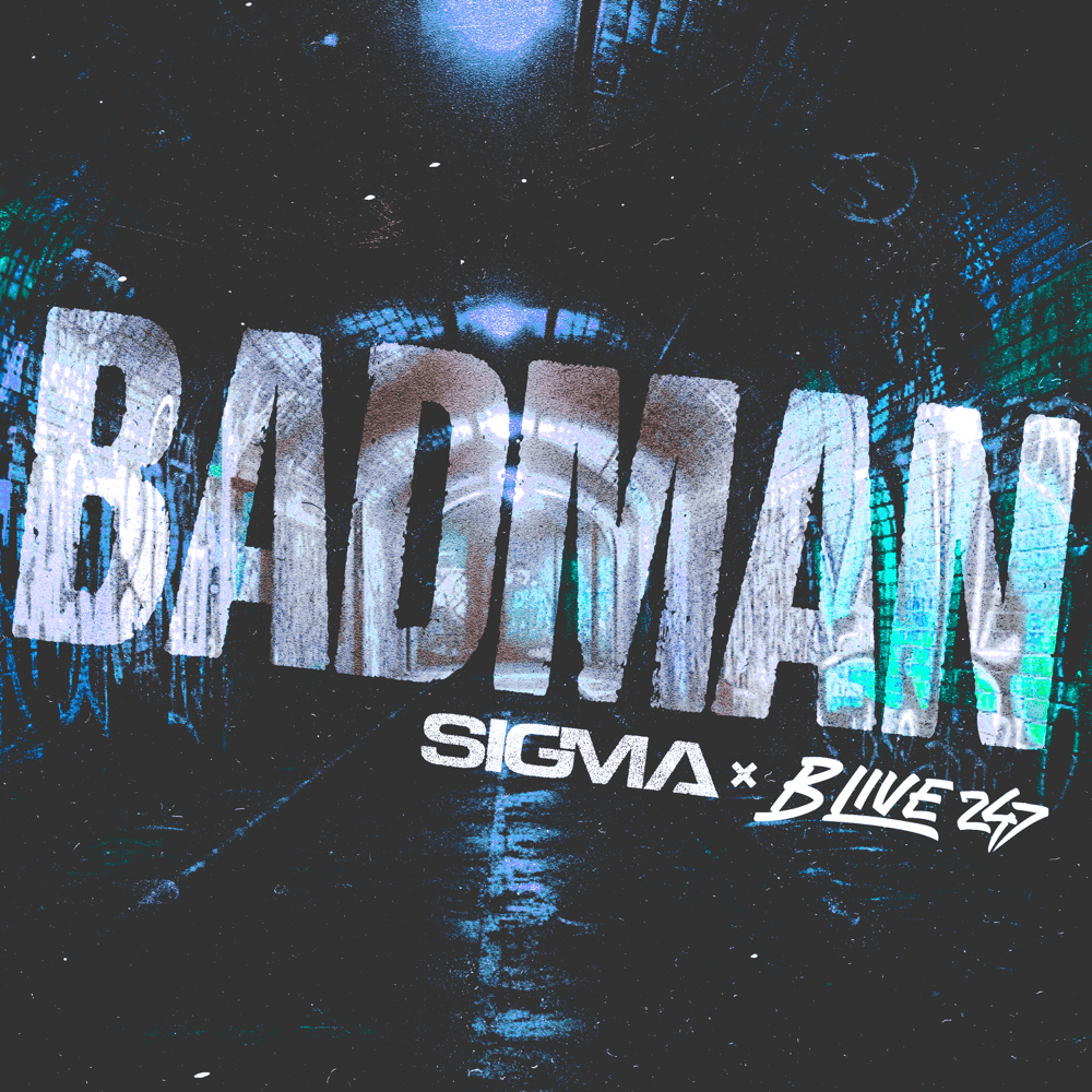 Album cover art for "Badman" by Sigma & B Live