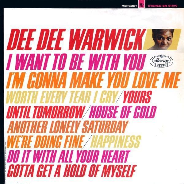 I’m Gonna Make You Love Me by Dee Dee Warwick