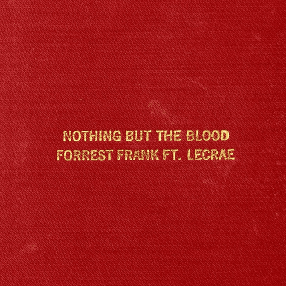 Album cover art for "Nothing But The Blood" by Forrest Frank