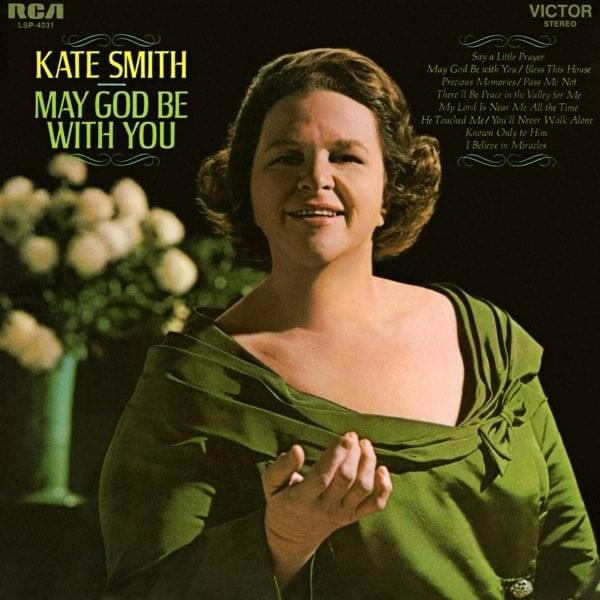 I Believe in Miracles by Kate Smith