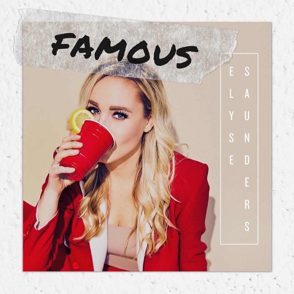 Famous by Elyse Saunders