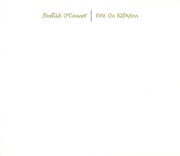 Album cover art for "Fire on Babylon" by Sinéad O’Connor