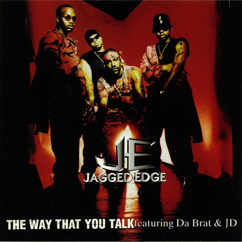 Album cover art for "The Way That You Talk" by Jagged Edge & Jermaine Dupri & Da Brat