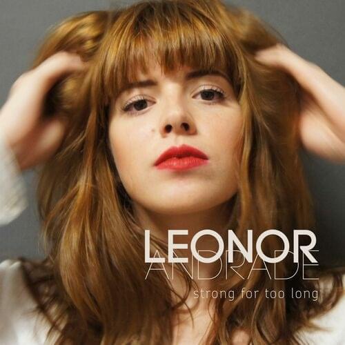 Strong For Too Long by Leonor Andrade
