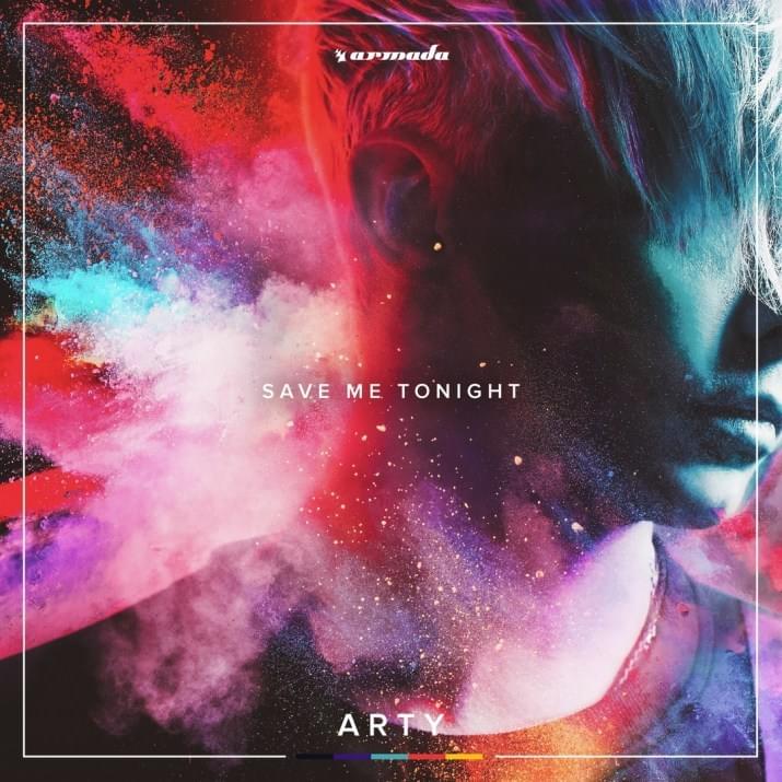 Album cover art for "Save Me Tonight" by ARTY