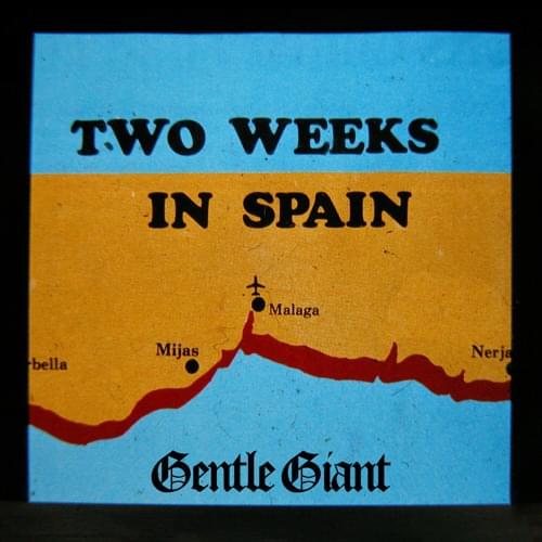 Album cover art for "Two Weeks in Spain" by Gentle Giant