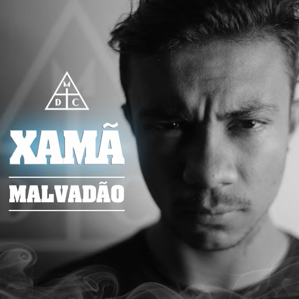 Malvadão by Xamã