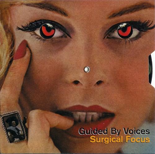 Album cover art for "Surgical Focus" by Guided by Voices