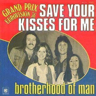 Save Your Kisses for Me by Brotherhood of Man