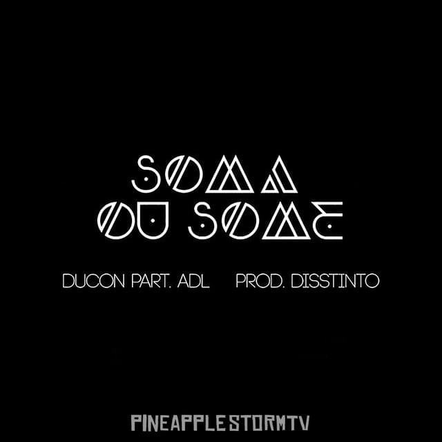 Soma ou Some by Ducon