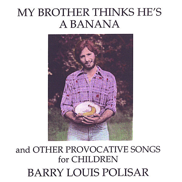 Album cover art for "All I Want Is You" by Barry Louis Polisar