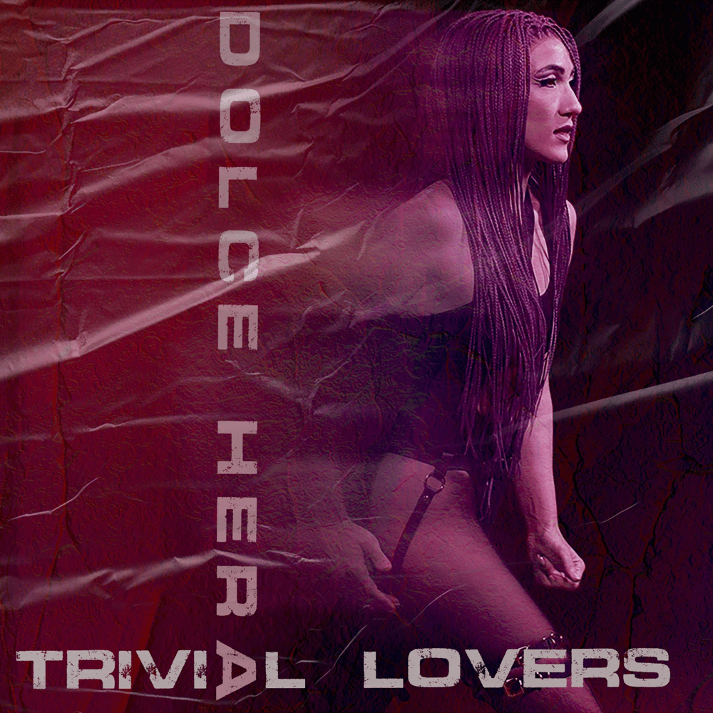 Trivial Lovers by Dolce Hera