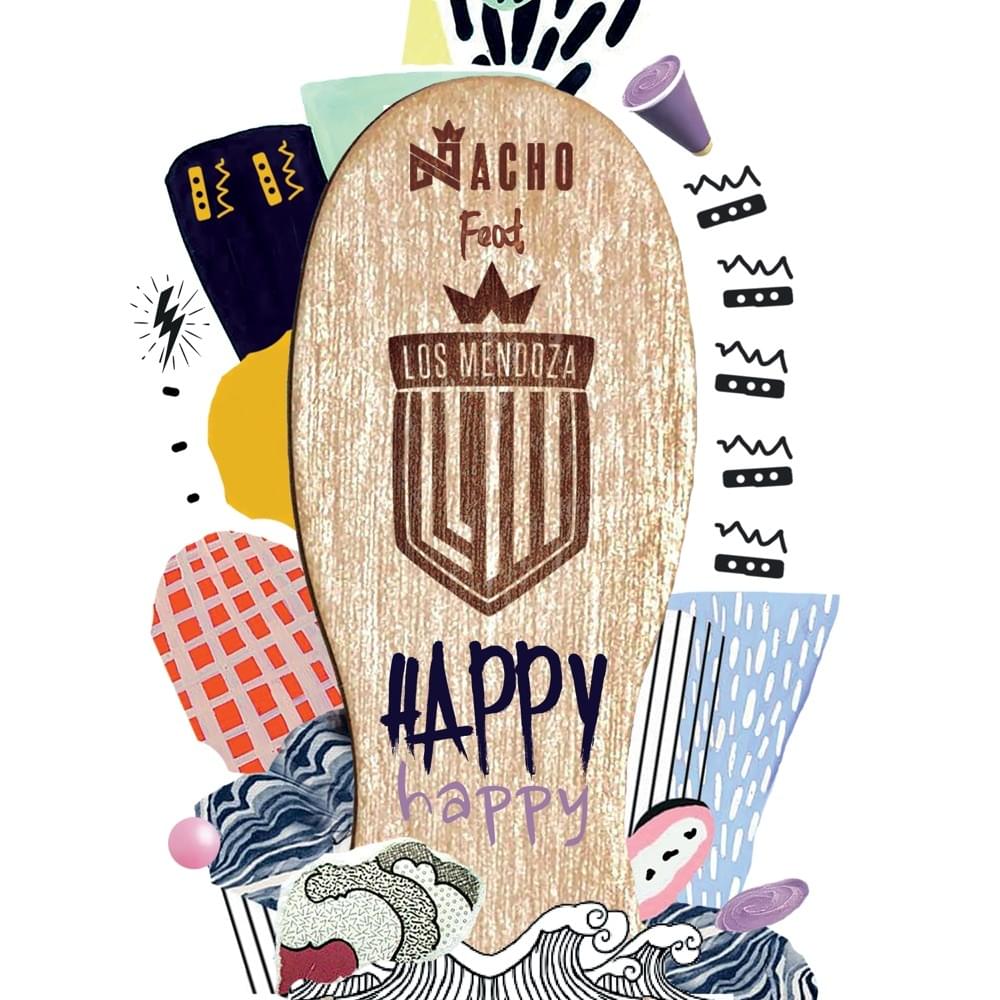 Happy Happy by Nacho
