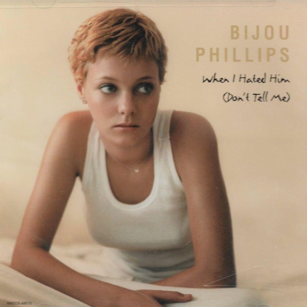 When I Hated Him (Don’t Tell Me) by Bijou Phillips