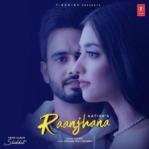 Album cover art for "Raanjhana" by Aatish & Nikeet Dhillon