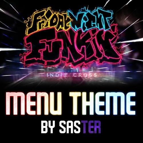 Album cover art for "Friday Night Funkin’ Indie Cross: Menu Theme" by Saster