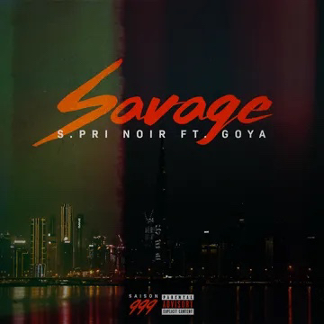 Album cover art for "Savage (Saison 999)" by S.Pri Noir & Goya (FRA)