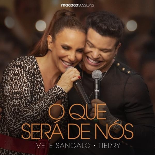 Album cover art for "O Que Será de Nós" by Ivete Sangalo & Tierry