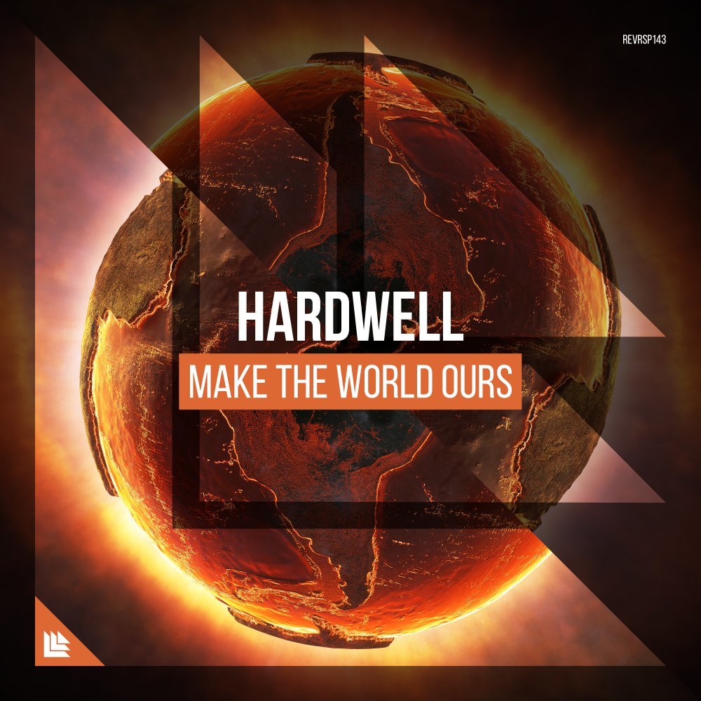Album cover art for "Make The World Ours" by Hardwell
