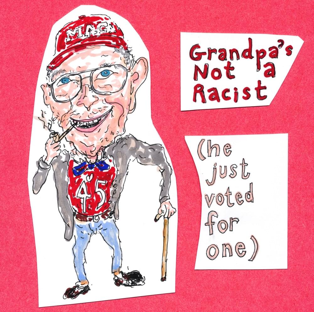 Album cover art for "Grandpa’s Not a Racist (He Just Voted for One)" by The Dead Milkmen