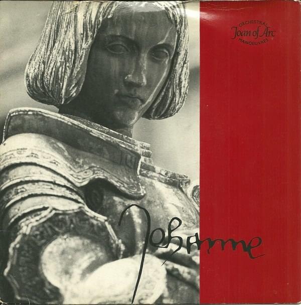 Joan of Arc by Orchestral Manoeuvres in the Dark