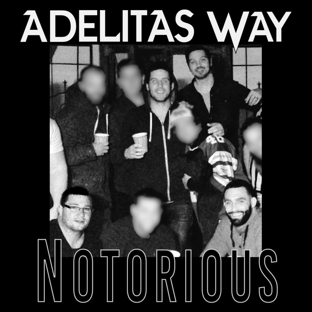 Notorious by Adelitas Way