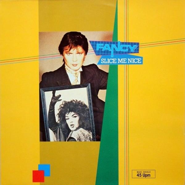 Album cover art for "Slice Me Nice" by Fancy (DEU)