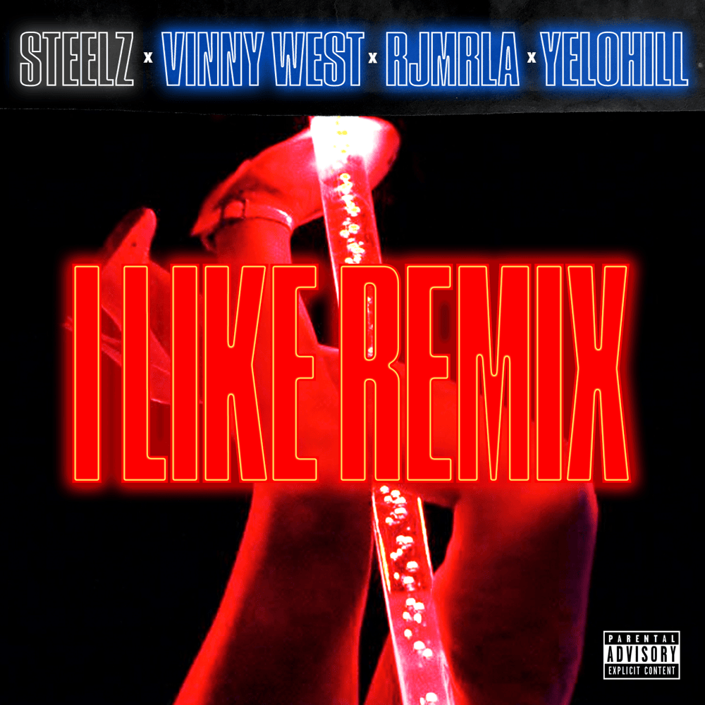 Album cover art for "I Like (Remix)" by Steelz