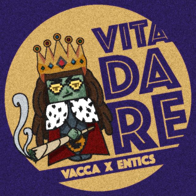 Album cover art for "Vita Da Re" by Vacca & Entics