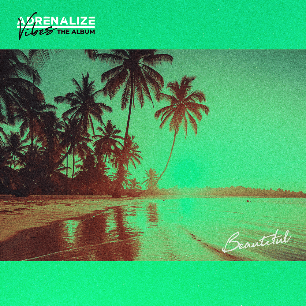 Beautiful by Adrenalize