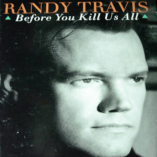 Album cover art for "Before You Kill Us All" by Randy Travis