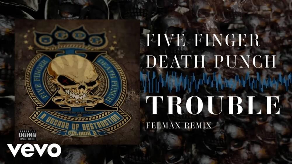 Album cover art for "Trouble (Felmax Remix)" by Five Finger Death Punch
