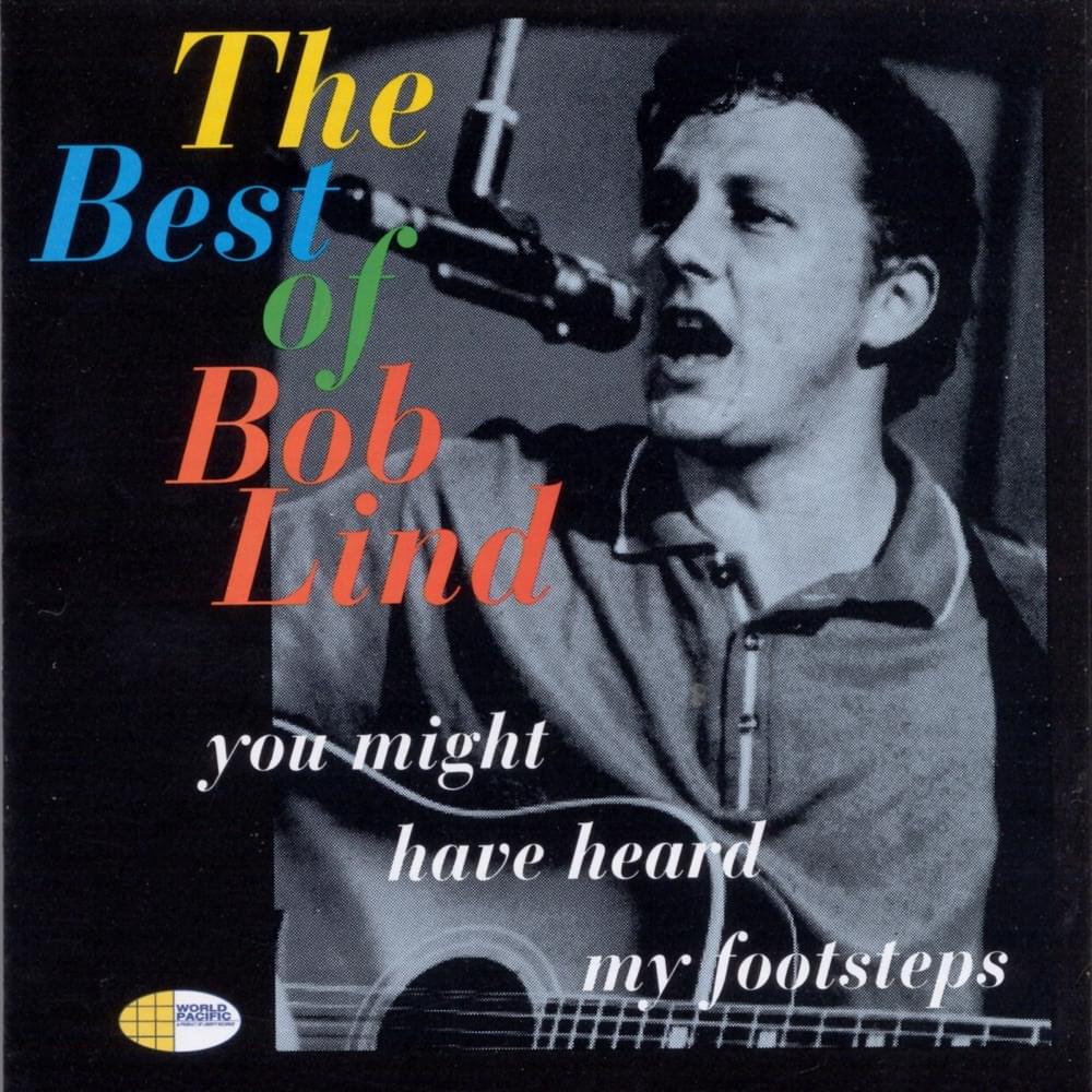 Cover image for You Might Have Heard My Footsteps - The Best Of Bob Lind