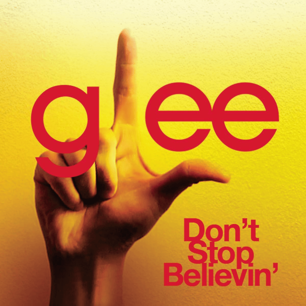Don’t Stop Believin’ by Glee Cast