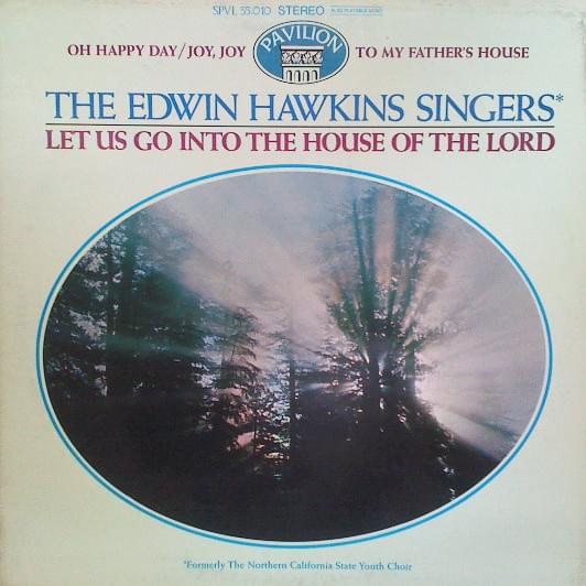 Oh, Happy Day by The Edwin Hawkins Singers