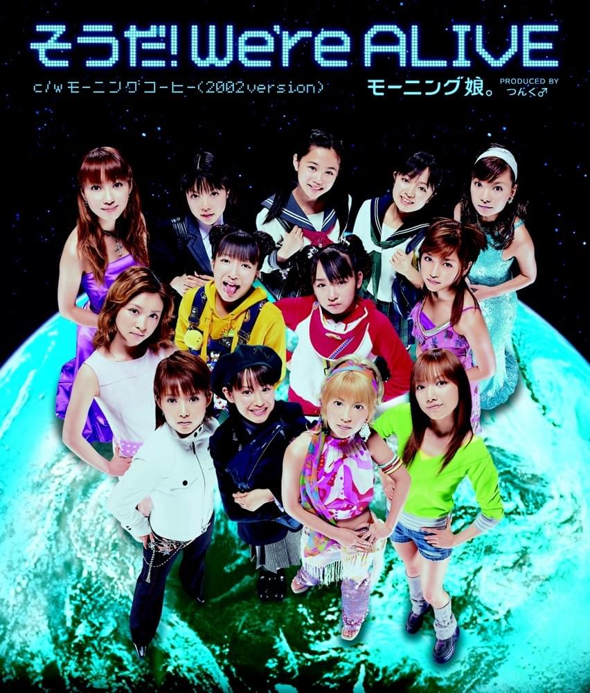 Album cover art for "そうだ！We’re ALIVE (Souda! We’re ALIVE)" by モーニング娘。(Morning Musume)