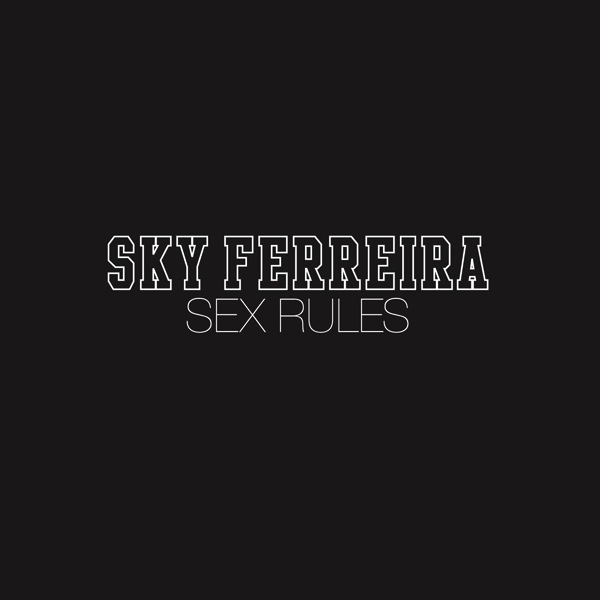 Album cover art for "Sex Rules" by Sky Ferreira