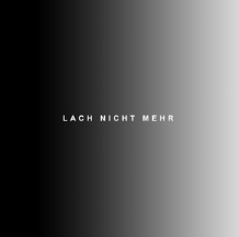 Album cover art for "Lach nicht mehr" by Sierra Kidd