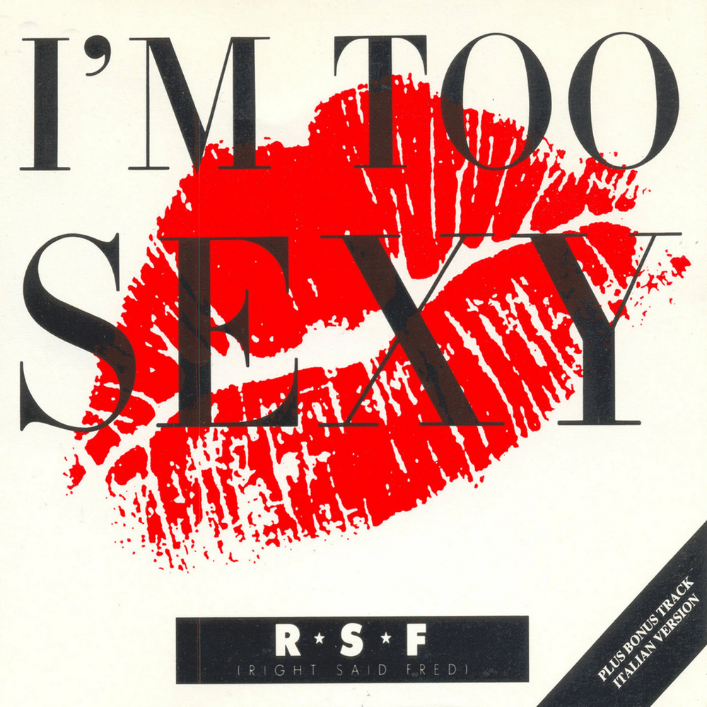 Album cover art for "I’m Too Sexy" by Right Said Fred