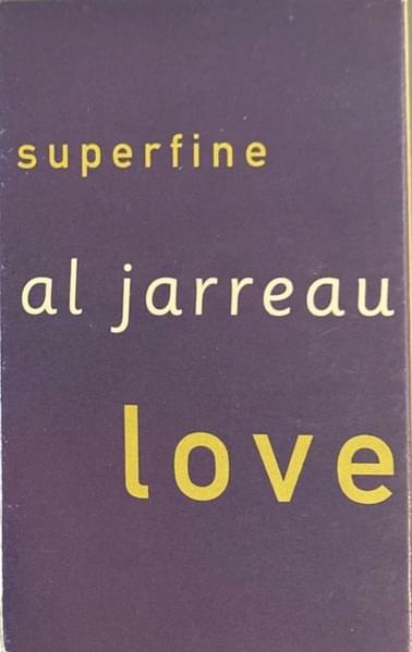 Album cover art for "Superfine Love" by Al Jarreau