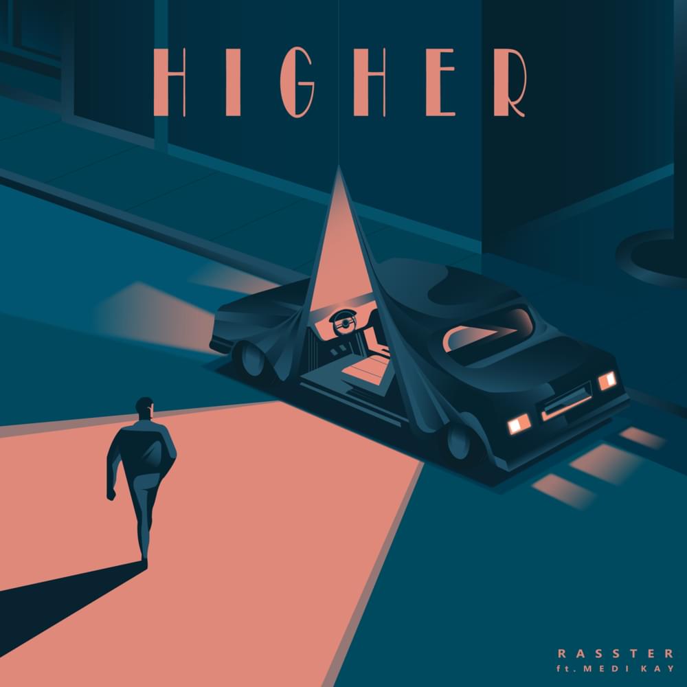 Higher by Rasster