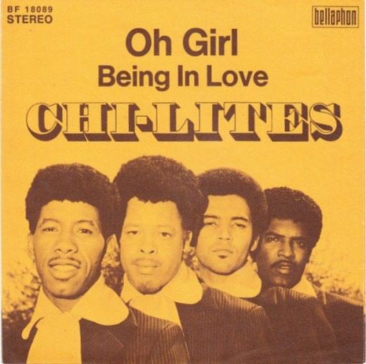Oh Girl by The Chi-Lites