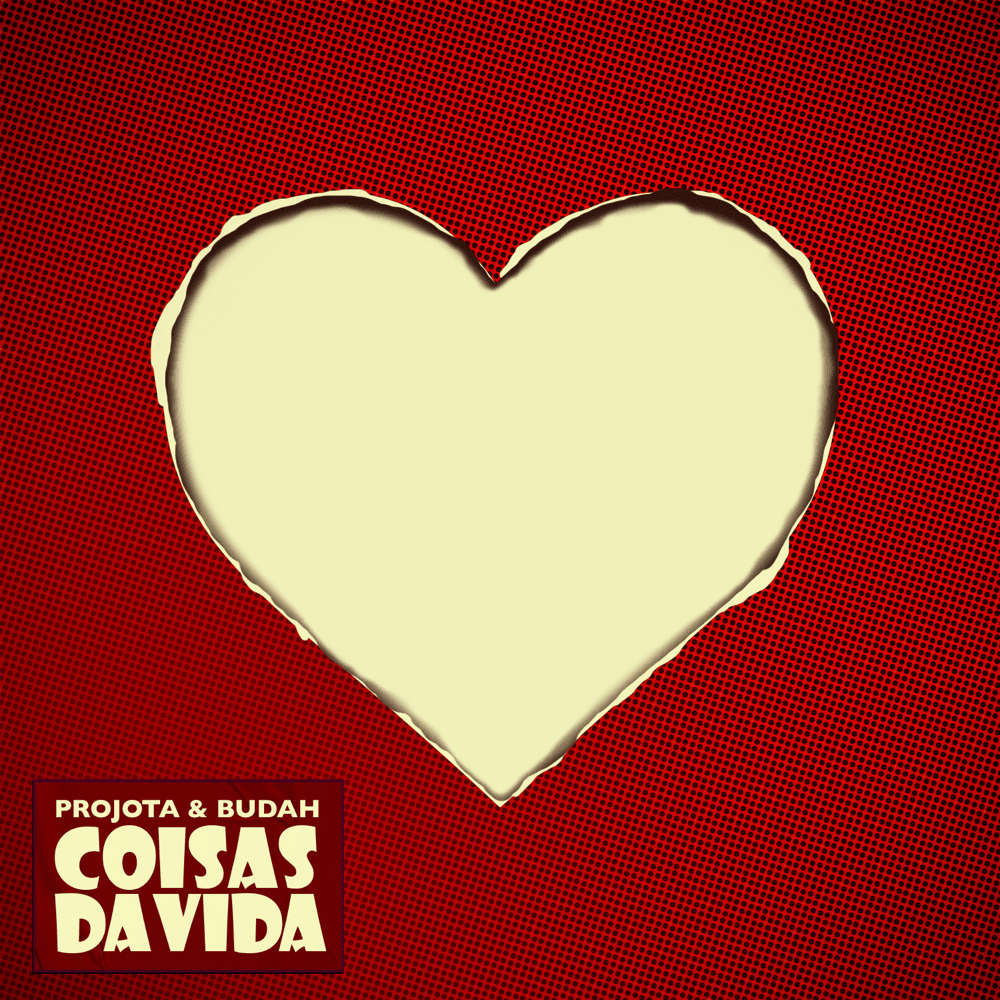 Album cover art for "Coisas da Vida" by Projota & Budah