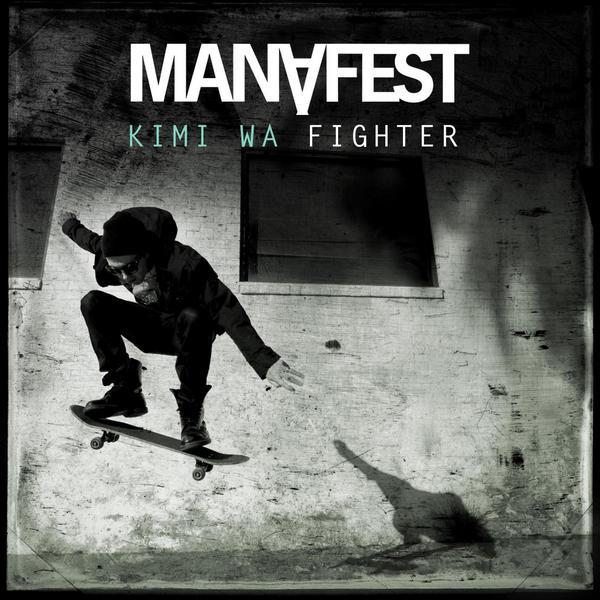 Album cover art for "Kimi-Wa Fighter" by Manafest